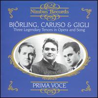 3 Legendary Tenors in Opera - Bjorling / Caruso / Gigli - Musiikki - NIMBUS - 0710357791321 - tiistai 3. tammikuuta 2006