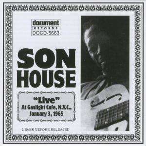 Live At The Gaslight Cafe, New York, January 3 1965 - Son House - Musiikki - DOCUMENT RECORDS - 0714298566321 - lauantai 21. kesäkuuta 2008