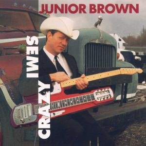 Semi-Crazy - Junior Brown - Musik - CURB - 0715187784321 - 10. August 2018