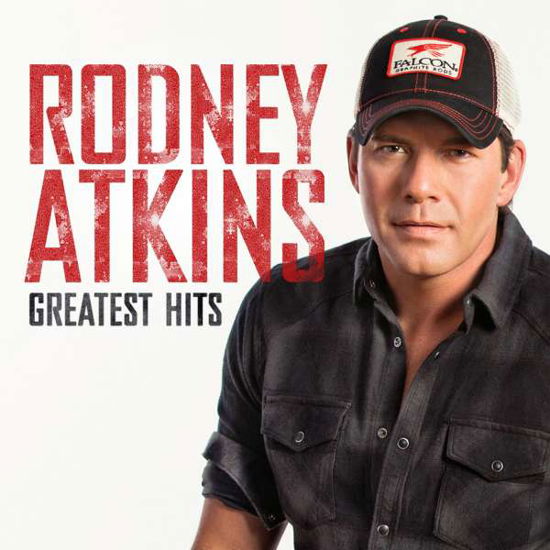 Greatest Hits - Rodney Atkins - Música - Curb Records - 0715187940321 - 3 de fevereiro de 2015