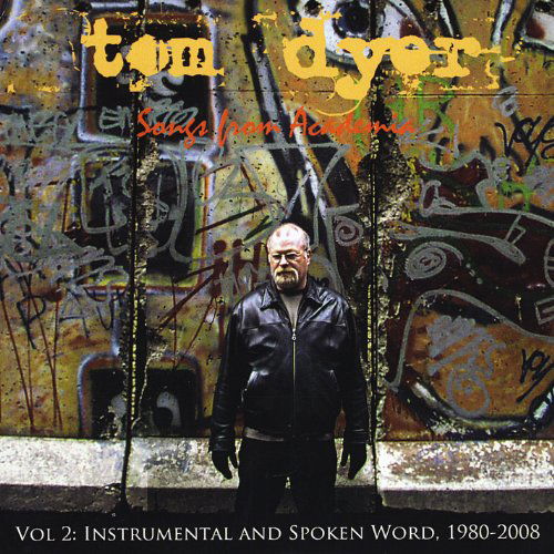 Cover for Tom Dyer · Songs from Academia: Instrumental &amp; Spoken 2 (CD) (2010)