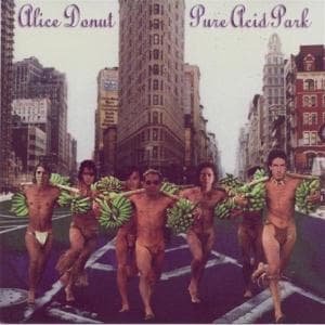 Cover for Alice Donut · Pure Acid Park (CD) (1995)