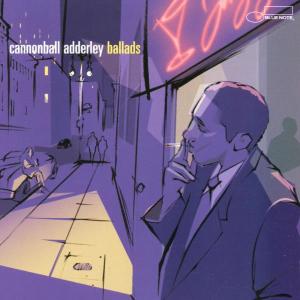 Ballads - Cannonball Adderley - Música - BLUE NOTE - 0724353756321 - 8 de abril de 2002