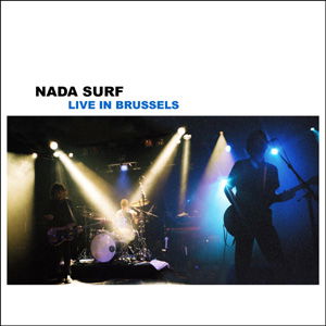 Cover for Nada Surf · Live at L'ancienne Belgique (CD) (2004)