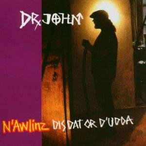 Cover for Dr. John · Nawlinz Dis Dat or Dudda (CD) (2004)