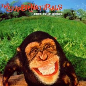 Supernaturals · It Doesnt Matter Anymore (CD) (1997)