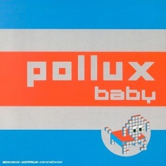 Pollux · Baby -4mx- (SCD) (2001)