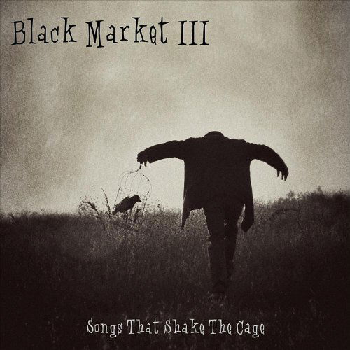 Cover for Black Market III · Songs That Shake Cage (CD) (2012)