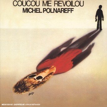 Coucou Me Revoilou - Michel Polnareff - Musik - UNIVERSAL MUSIC FRANCE - 0731454985321 - 24. marts 2008