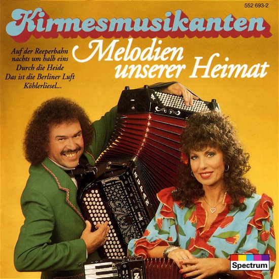 Melodien Unserer Heimat - Kirmesmusikanten - Musiikki - SPECTRUM - 0731455269321 - maanantai 18. tammikuuta 1999