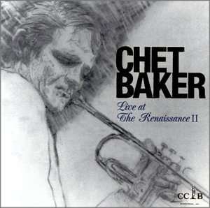 Live at the Renaissance II - Chet Baker - Musik - CDB - 0735192122321 - 10. juni 1992