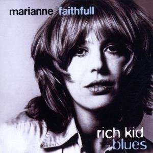 Cover for Marianne Faithfull · Rich Kid Blues (CD) [Remastered edition] (2003)