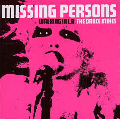 Cover for Missing Persons · Walking in L.a. - the Dance Mixes (CD) (2016)
