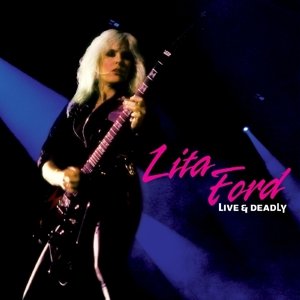 Cover for Lita Ford · Live &amp; Deadly (CD) [Limited edition] (2014)