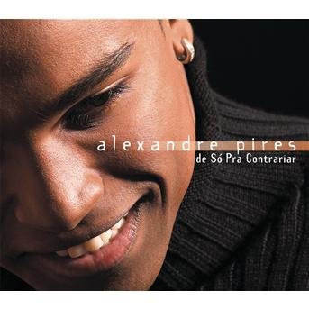 So Pra Contrariar - Alexandre Pires - Musiikki - BMG - 0743218788321 - tiistai 11. syyskuuta 2001