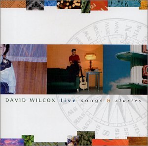 Cover for David Wilcox · Live Songs &amp; Stories (CD) (2002)
