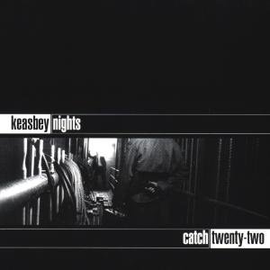Cover for Catch 22 · Keasbey Nights (CD) (1999)