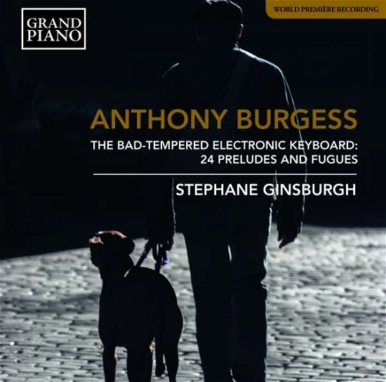 Burgess / Ginsburgh · Bad Tempered Electronic Keyboard (CD) (2018)