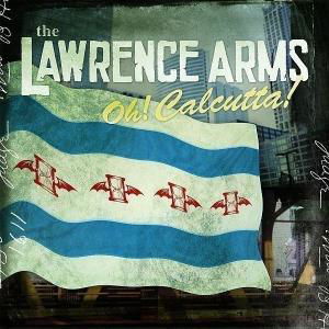 Oh! Calcutta! - Lawrence Arms - Música - FAT WRECK CHORDS - 0751097070321 - 2 de marzo de 2006