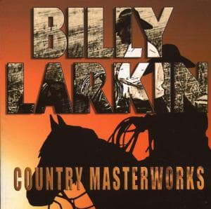 Country Masterworks - Billy Larkin - Música - AIM RECORDS - 0752211301321 - 27 de março de 2020