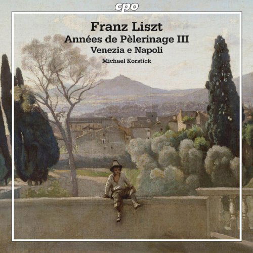 Cover for Liszt · Annees De Pelerinage III / Venezia E Napoli (CD) (2011)