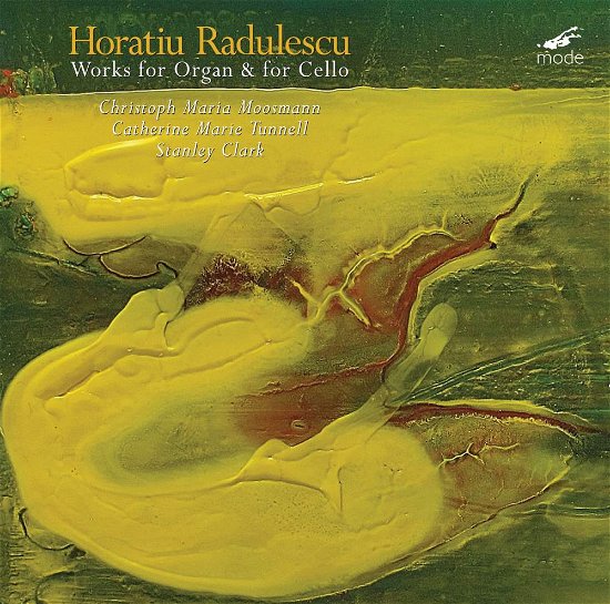 Horatiu Radulescu: Works For Organ & For Cello - Moosmann / Tunnell / Clark - Música - MODE RECORDS - 0764593031321 - 14 de junho de 2019