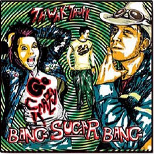 Cover for Bang Sugar Bang · Thwak Thwak Go Crzay (CD) (2005)