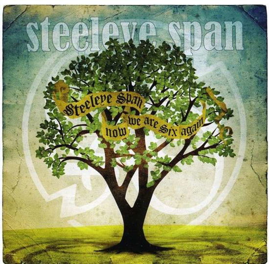 Cover for Steeleye Span · Now We Are Six Again (CD) (2012)