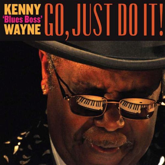 Cover for Kenny Blues Boss Wayne · Go. Just Do It! (CD) (2020)
