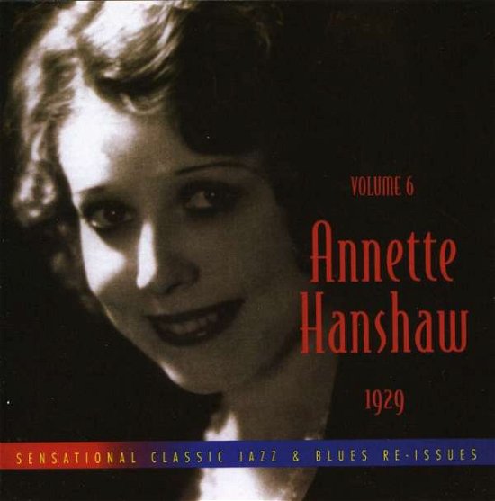 Vol. 6-1929 - Annette Hanshaw - Musiikki - SENSATION REC. - 0776974802321 - tiistai 15. huhtikuuta 2008