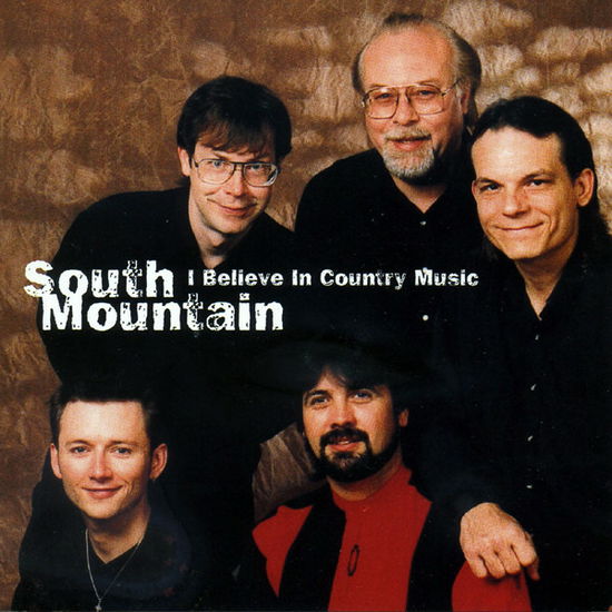 Cover for South Mountain  · I Believe In Country Music (CD)