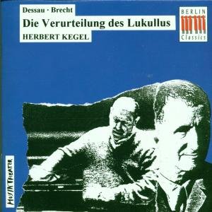 Die Verurteilung Des Lukullus - Dessau / Brecht - Music - BC - 0782124107321 - October 1, 2005
