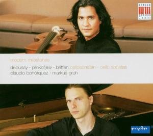 Modern Milestones for Cello & Piano - Debussy / Britten / Prokofiev / Bohorquez / Groh - Muziek - Berlin Classics - 0782124178321 - 18 juli 2006