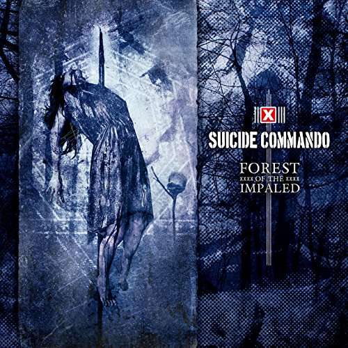 Forest of the Impaled [deluxe Edition] - Suicide Commando - Musik - INDUSTRIAL - 0782388109321 - 8 september 2017