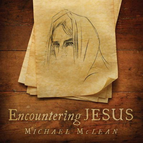 Cover for Michael Mclean · Encountering Jesus (CD) (2015)