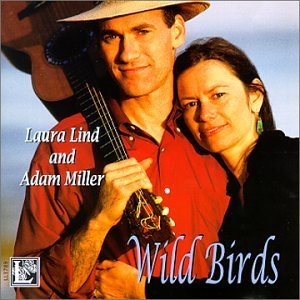 Wild Birds - Lind / Miller - Musiikki - Adam Miller / Folksinging.org - 0783707387321 - tiistai 31. heinäkuuta 2001