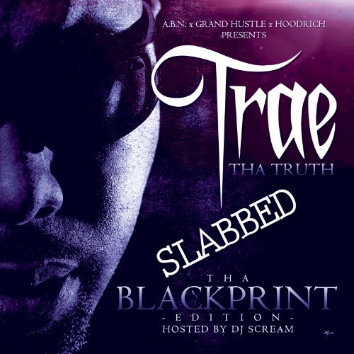 Cover for Trae Tha Truth · Blackprint Edition Slabbed (CD) (2012)