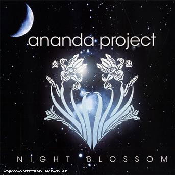 Cover for Ananda Project · Night Blossom (CD) [Bonus CD edition] (2008)