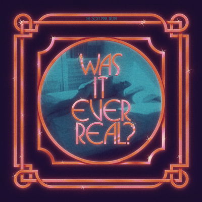Was It Ever Real? - Soft Pink Truth - Music - THRILL JOCKEY - 0790377058321 - August 19, 2022