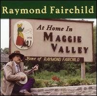 Cover for Raymond Fairchild · At Home in Maggie Valley (CD) (2005)
