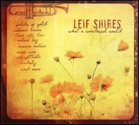 Cover for Leif Shires · What A Wonderful World (CD) (2009)