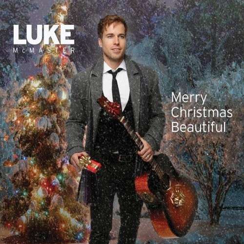 Cover for Luke Mcmaster · Luke Mcmaster-merry Christmas Beautiful (CD) (2013)