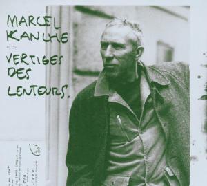 Cover for Marcel Kanche · Vertiges Des Lenteurs (CD) (2006)