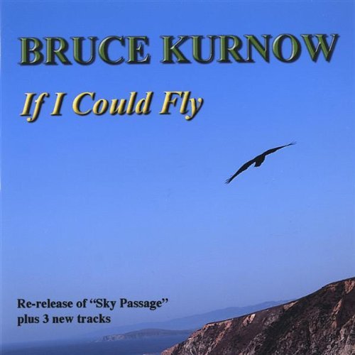 Cover for Bruce Kurnow · If I Could Fly (CD) (2006)