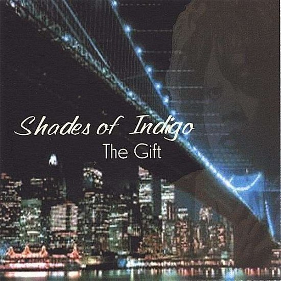 Shades of Indigo-the Gift - Indigo - Musik - CD Baby - 0800416014321 - 1. März 2005