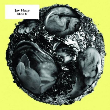 Jay Haze · Fabric 47 : (CD) (2009)