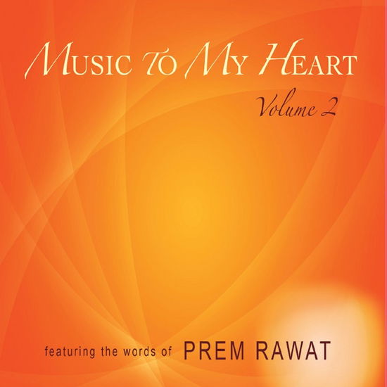 Cover for Prem Rawat · Music To My Heart Vol.2 (CD) (2023)