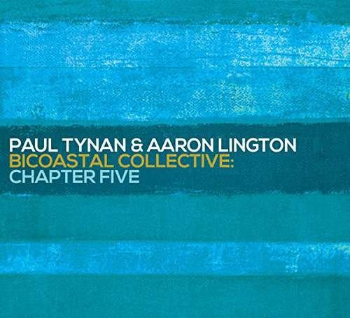 Cover for Tynan, Paul / Aaron Lington · Bicoastal Collective Chapter 5 (CD) (2017)