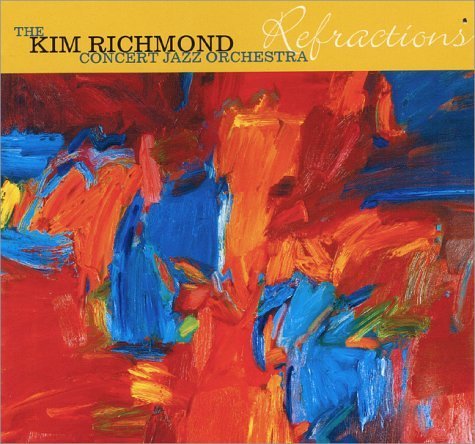 Cover for Kim Richmond · Refractions (CD) (2003)