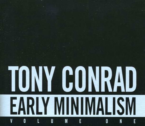 Cover for Tony Conrad · Early Minimalism (CD) (2014)